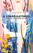 Jennifer Guerra, Il corpo elettrico, Tlon