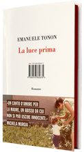 Emanuele Tonon, La luce prima