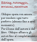 Editing, revisioni, riscritture, tutoraggio, accompagnamento alla scrittura