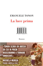 Emanuele Tonon, La luce prima