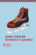 John Cheever, Sembrava il paradiso