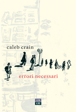 Caleb Crain, Errori necessari