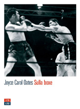 Sulla boxe, Joyce Carol Oates, 66thand2nd