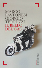 Pastonesi-Terruzzi, Il bello del gas, Baldini&Castoldi