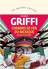 Gian Marco Griffi, Chemin de fer du Mexico, Gallimard