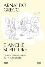 Arnaldo Greco, E anche scrittore, Utet
