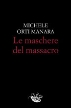 Michele Orti Manara, Le maschere del massacro, Racconti