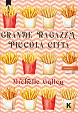 Michelle Gallen, Grande ragazza, piccola città, Keller, traduzione di Elvira Grassi