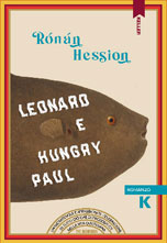 Rónán Hession, Leonard e Hungry Paul, Keller