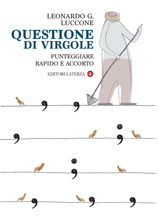Leonardo G. Luccone, Questione di virgole, punteggiare rapido e accorto, laterza
